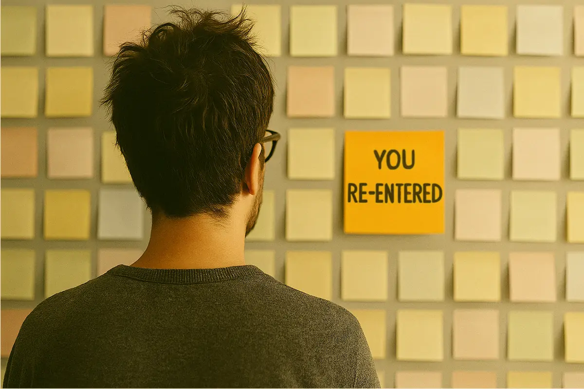 COLLAGE OF A BURNED-OUT PERSON STARING AT A WALL OF POST-ITS, WITH ONE BRIGHT STICKY NOTE IN CENTER READING 'YOU RE-ENTERED'