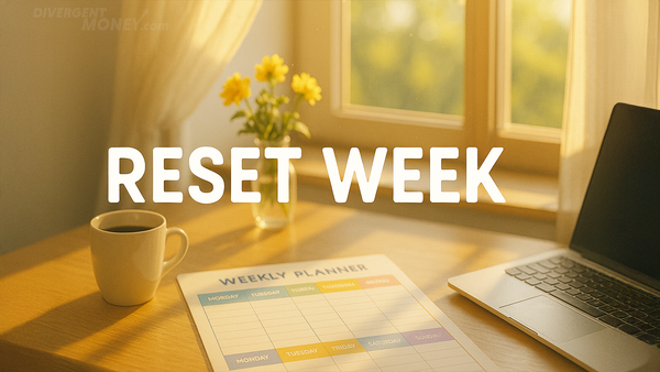 RESET WEEK: The ADHD-Friendly Way to Reboot Your Budget Every Seven Days